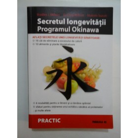 Secretul  longevitatii   Programul  Okinawa  -   B.J. Willcox;  D.C. Willcox; M. Suzuki